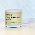 I Have Things To Do - Driftwood & Chambray Soy Candle